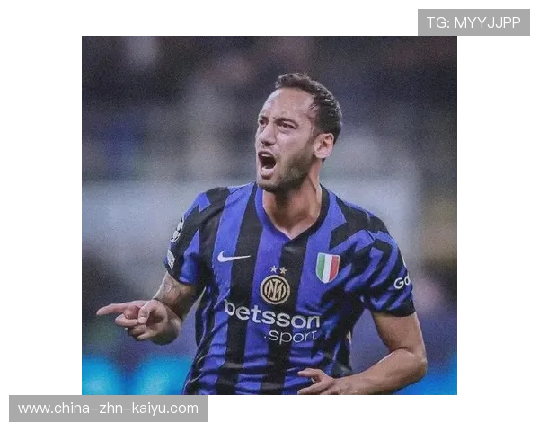 国米恰尔汗奥卢传控训练状态爆满：蓝黑军团的中场核心势不可挡